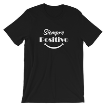 Siempre Positivo Unisex T-Shirt - Embrace Positivity