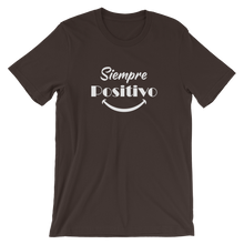 Siempre Positivo Unisex T-Shirt - Great Latin Clothing