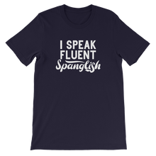 I Speak Fluent Spanglish Unisex T-Shirt - Great Latin Clothing